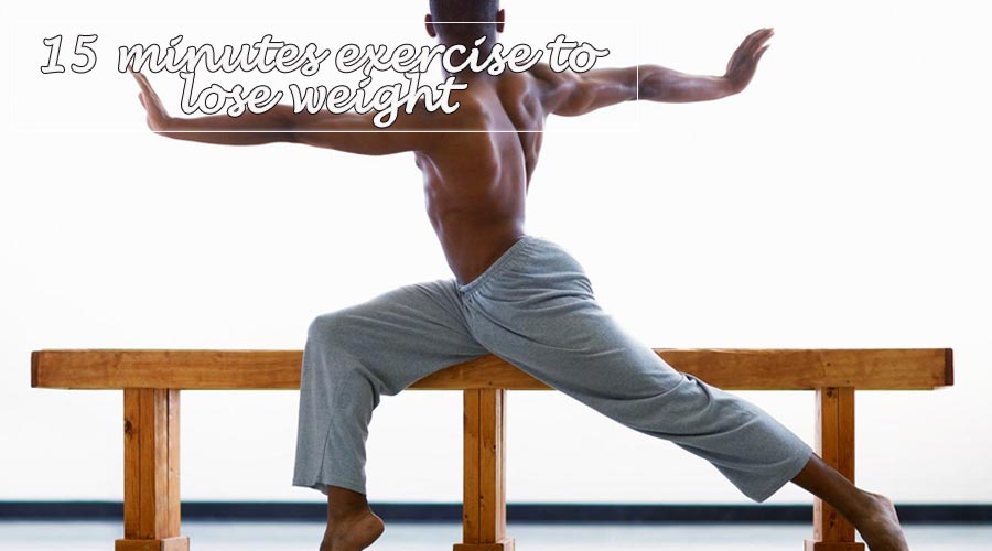 15 minutes exercise to lose weight 